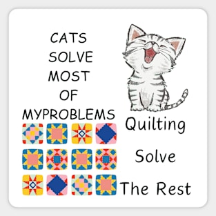 Cats Solve My Problem Quilting Solve The Rest Sewing quilter Magnet